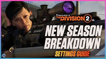 New System & Settings Guide! The Division 2: CHANGE THESE SETTINGS NOW! New Season Tips & Tricks!