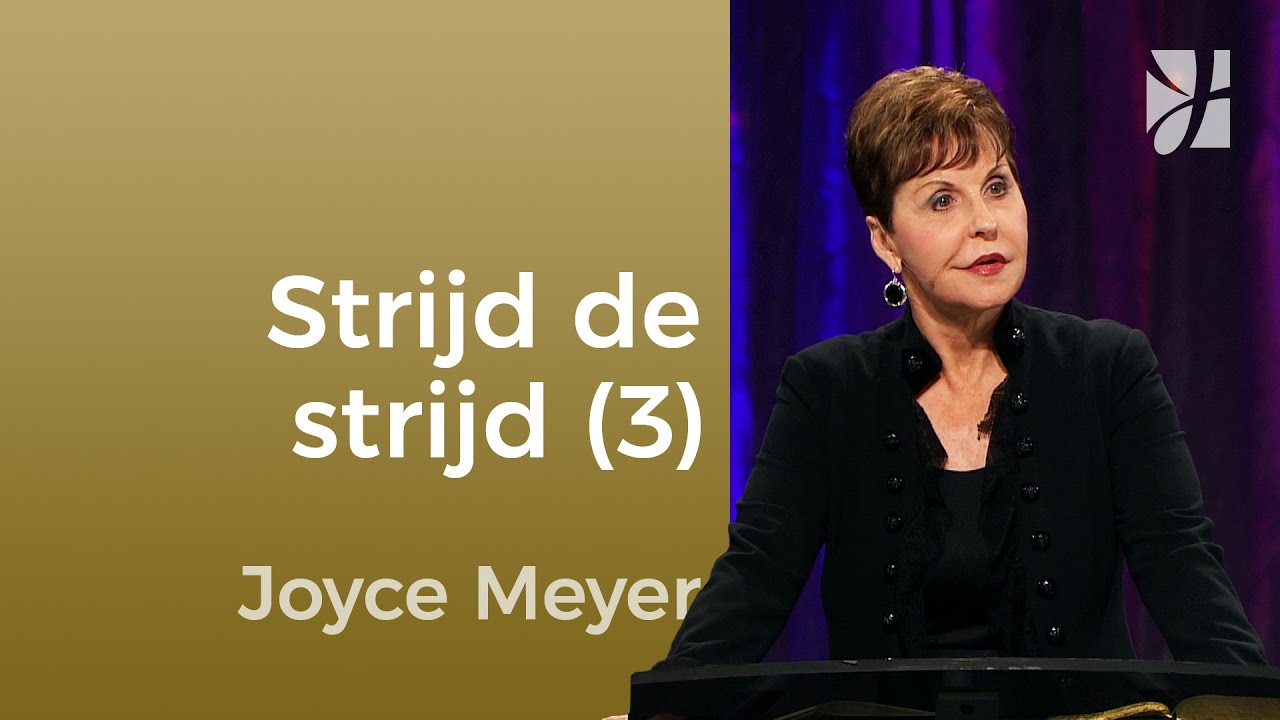 Strijd als een christen - Joyce Meyer - Gedachten en woorden