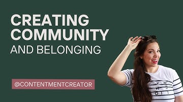 How to Create Community and Find Belonging: Unlocking Connection with Core Values