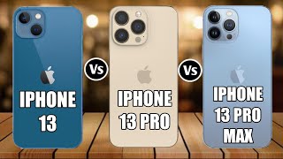 IPhone 13 Vs IPhone 13 Pro Vs IPhone 13 Pro Max