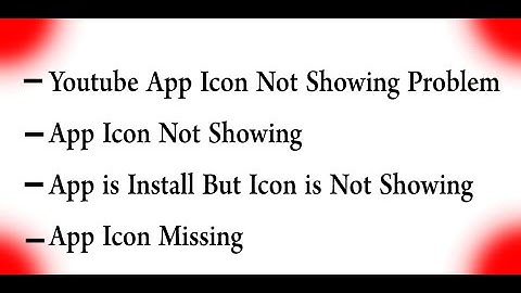 YOUTUBE APP ICON NOT SHOWING PROBLEM SOLUTION || APP ICON MISSING ||