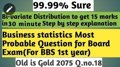 Very Important 2075 Q.No18 for BBS 1st year Business Statistics Student |Bivariate table|Correlation