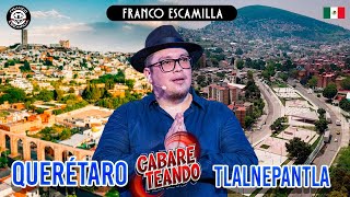 Cabareteando- Tlalnepantla Y Querétaro