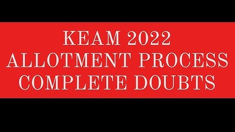 KEAM 2022 RESULT| ALLOTMENT PROCESS