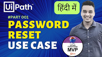 🔴 36. [Hindi] : Use Case in RPA | Sample Practice Project in UiPath | Password Reset Robot  | हिंदी
