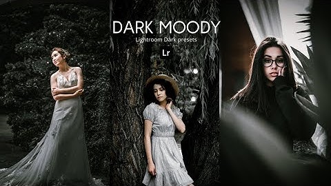 Dark Moody - Lightroom photo editing tutorial | Dark Lightroom presets free