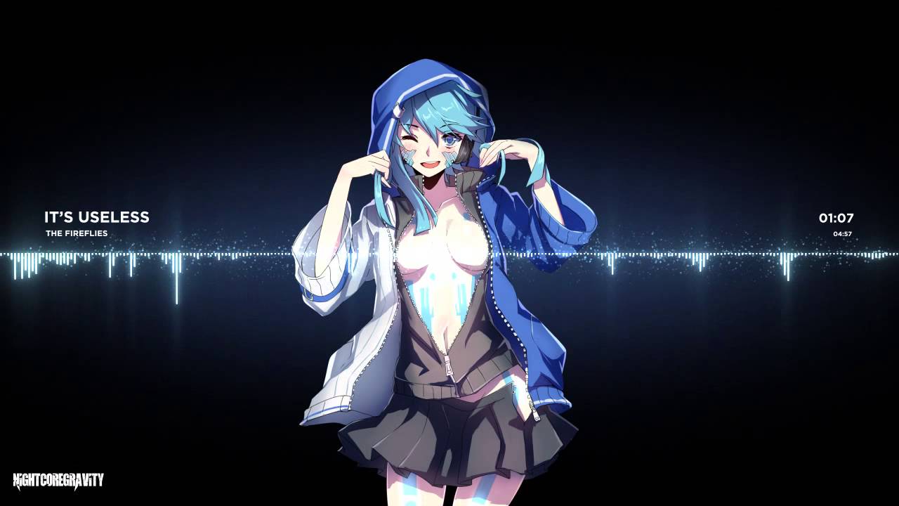 Nightcore - It's Useless