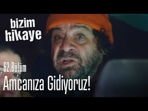 Zihni amcanıza gidiyoruz - Bizim Hikaye 62. Bölüm