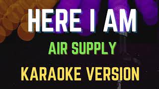 HERE I AM - AIR SUPPLY, Karaoke Version