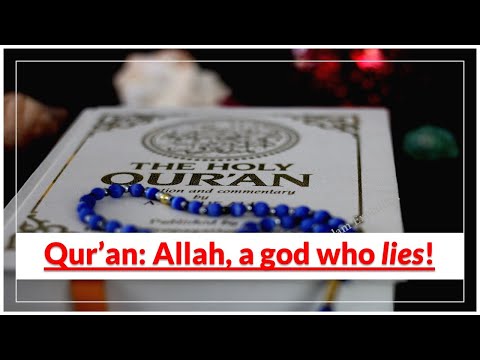 Allah, a god who lies (Quran confirms it!)