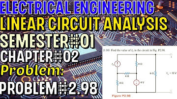 Linear Circuit Analysis | Chapter#02 | Problem#2.98 | Basic Engineering Circuit Analysis