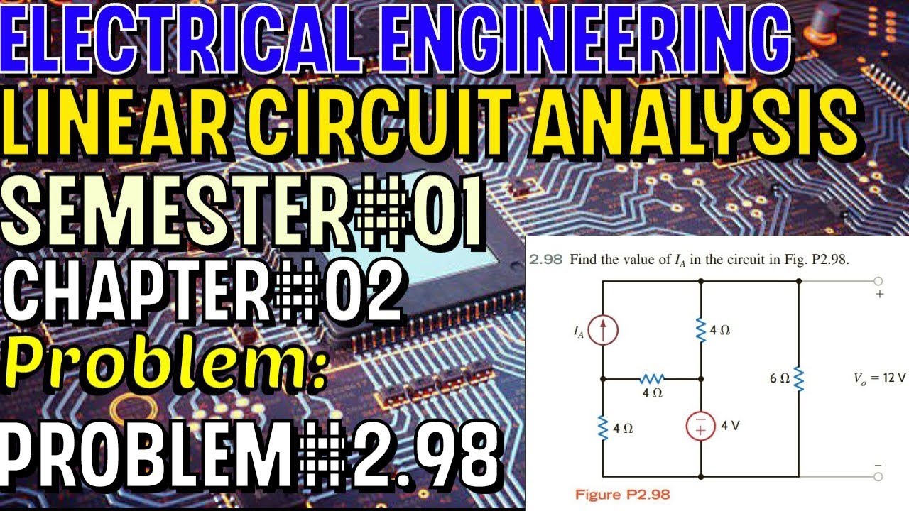 Linear Circuit Analysis | Chapter#02 | Problem#2.98 | Basic Engineering ...