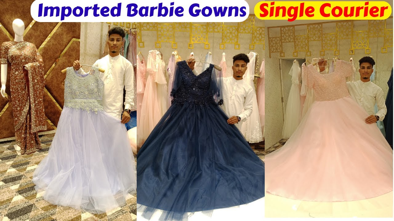 Barbie Gown And Designer Dresses | 5 star collection | Lajpat Nagar -  YouTube