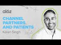 Channel Partners and Patients with Karan Singh