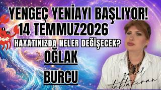 OĞLAK BURCU Yengeç Yeniayı Başlıyor! (Hayatınız da  Neler Değişecek?)#astroloji