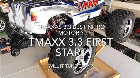 TRAXXAS T-Maxx 3.3 First start will it have Tunning Issue? Or the best nitro out there ?