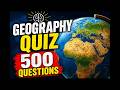 Geography Quiz 500 Questions - #GeographyQuiz