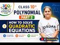 Class 10 Maths | Polynomials Part 2 | How to Solve Quadratic Equations 🔥#class10maths #polynomial