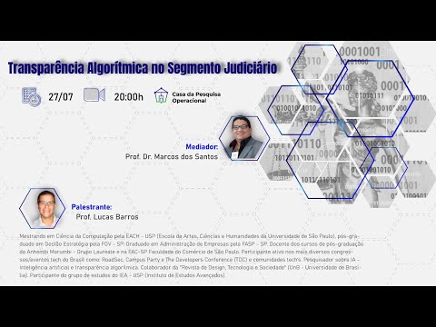 Transparência Algorítmica no Segmento Judiciário - Prof. Lucas Barros - Live do dia 27/07/21