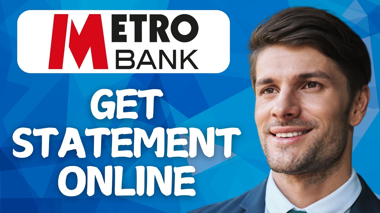 How To Get Metrobank Statement Online — Step-by-Step Guide (2026)