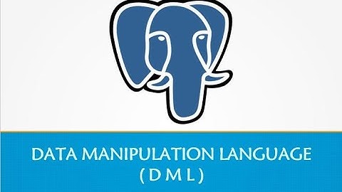 4 - Data Manipulation Language (DML) - PostgreSQL