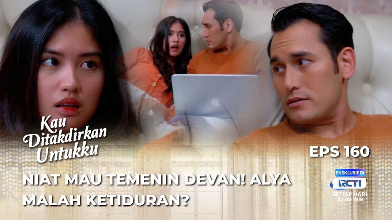 NGAKAK ABIS‼️ ALYA & DEVAN KESIANGAN BERANGKAT KE KANTOR? - KAU DITAKDIRKAN UNTUKKU EPS 160