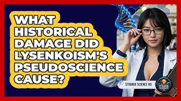 What Historical Damage Did Lysenkoism