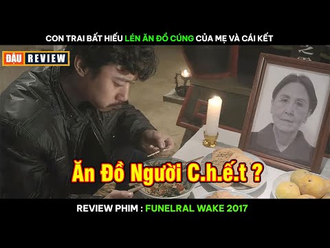 #2023 [Review Phim] Con Trai Bất Hiếu LÉN ĂN ĐỒ CÚNG Của Mẹ Và Cái Kết