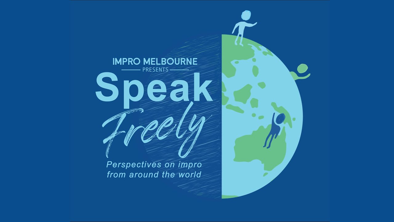 Impro Melbourne presents: Speak Freely! Ep 1 - Europe