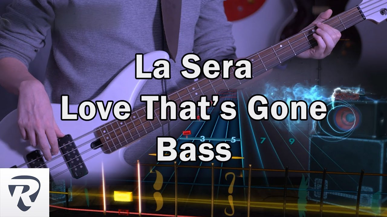 Love That's Gone - La Sera Bass 