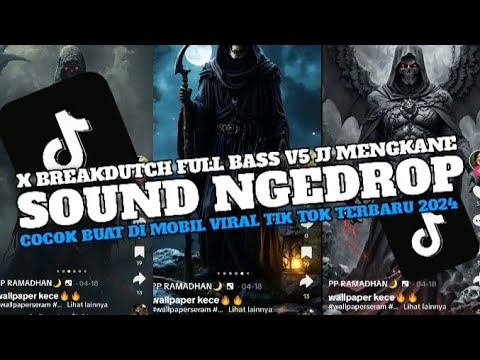 DJ SOUND NGEDROP X BREAKDUTCH FULL BASS V5 JJ MENGKANE COCOK BUAT DI MOBIL VIRAL TIKTOK TERBARU 2024