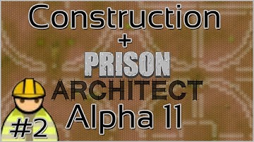 Construction + Prison Architect + Alpha 11 #2 = Building Circular Things