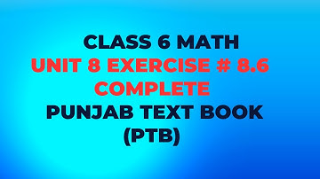 Class 6 Math Chapter 8 Exercise 8.6 Punjab Text Book Board | Class 6 Maths Chapter 8 Exercise 8.6