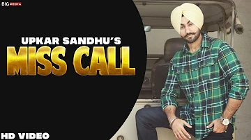 Miss Call | Upkar Sandhu | New Audio Song | Punjabi Song 2019 | Shaunki Sardar