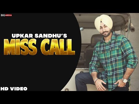 Miss Call | Upkar Sandhu | New Audio Song | Punjabi Song 2019 | Shaunki Sardar