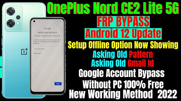 OnePlus Nord CE2 Lite 5G Frp Bypass Android 12 Update || Google Account Bypass Without Pc 100% Free