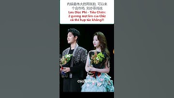 Lưu Diệc Phi - Tiêu Chiến: 2 gương mặt lớn của Cbiz có thể hợp tác không?! #刘亦菲 #liuyifei #肖战