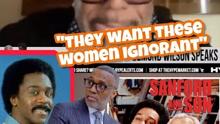 demond wilson from Sanford and son said they didn't want kevin samuels telling women the truth