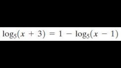 log[5,x+3] = 1 - log[5, x-1]