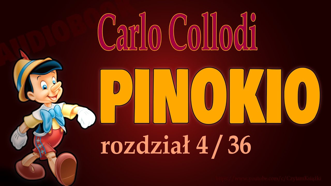 Pinokio Opowiadanie Jednej Z Przygód PINOKIO AUDIOBOOK - C. Collodi - rozdział 4/36 || Historia Pinokia i
