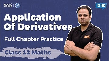 Application of Derivatives | Class 12 Maths | JEE 2026 के Top Questions & Concept Practice