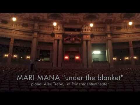 Mari Mana at Prinzregententheater "Under the blanket"