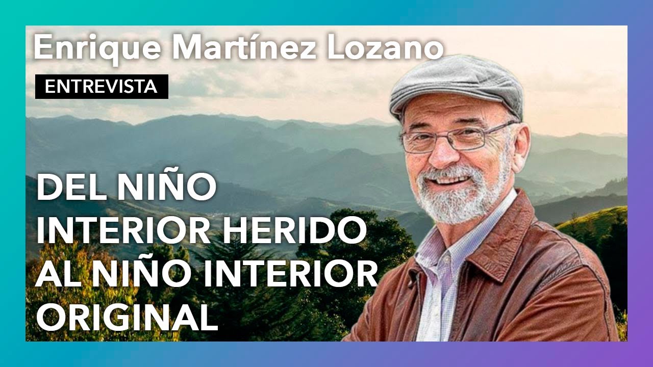 “Del niño interior herido al niño interior integral” | Entrevista a Enrique Martínez Lozano