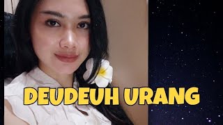 DEUDEUH URANG~ Silvi Risviani (COVER)