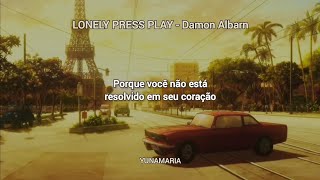 Lonely Press Play (tradução) - Damon Albarn - VAGALUME