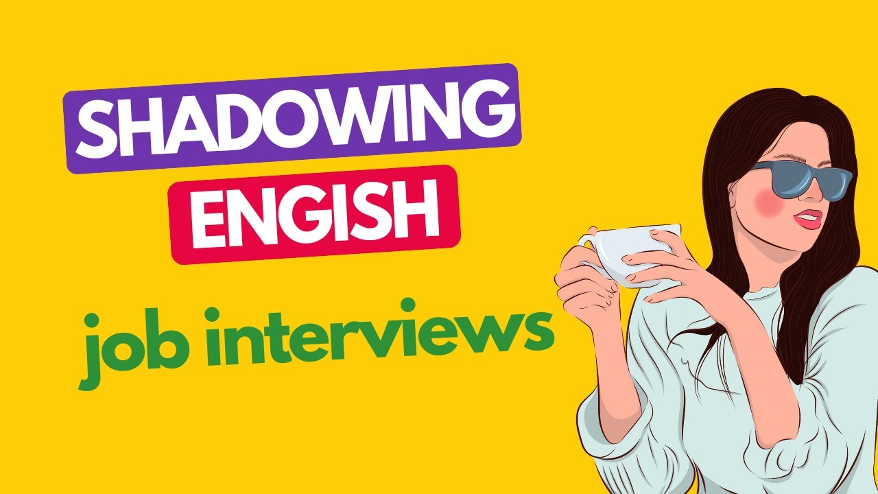 Shadowing English Speaking Practice for Job Interview - YouTube