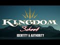Kingdom School of Identity &amp; Authority is starting on Friday May 20th 2022