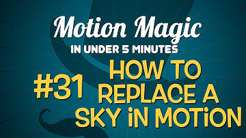 Motion Magic in Under 5 Minutes: How to Replace a Sky in Motion