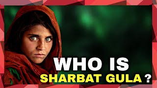 Who is Sharbat Gula?