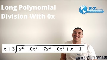 Long Polynomial Division With 0x - Algebra 2 - E-Z Tutoring